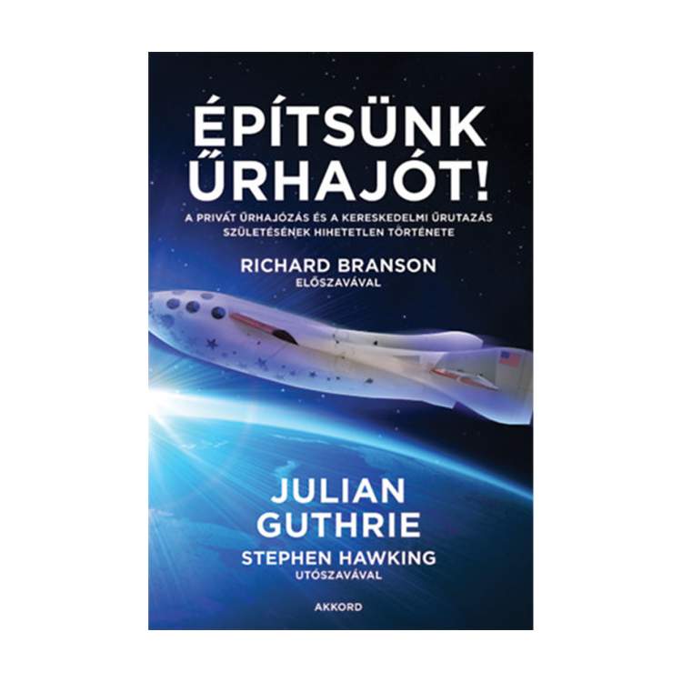 Julian Guthrie: Építsünk űrhajót!