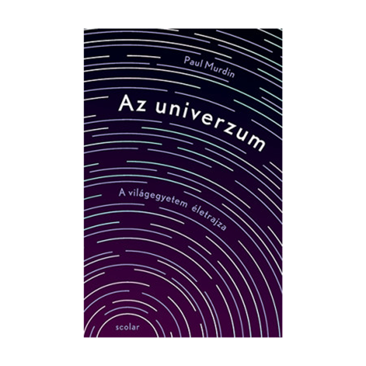 Az univerzum – A világegyetem „életrajza”