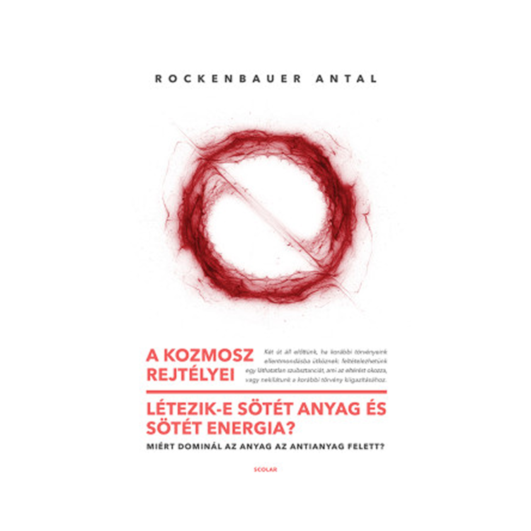 A kozmosz rejtélyei – Létezik-e sötét anyag és sötét energia? – Miért dominál az anyag az antianyag felett?
