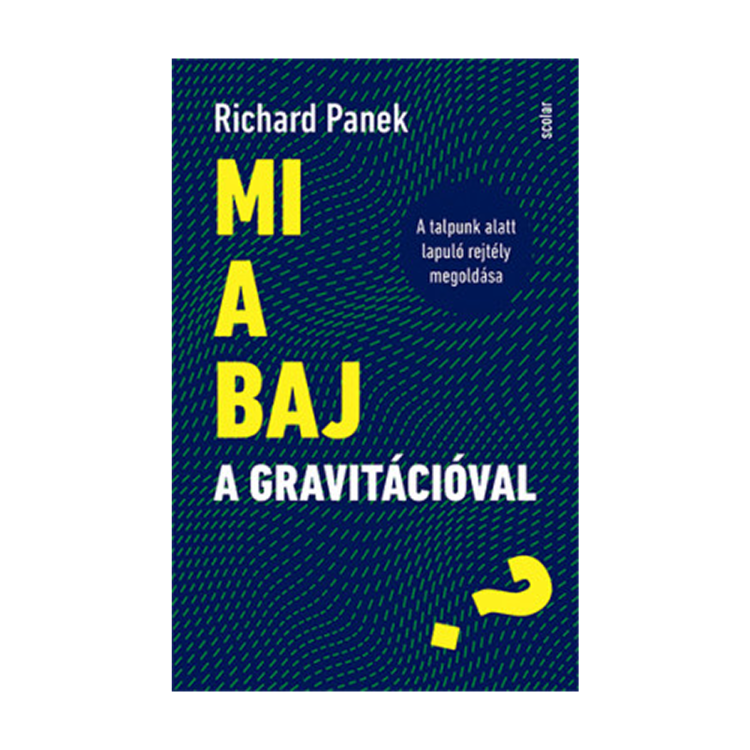 Mi a baj a gravitációval?
