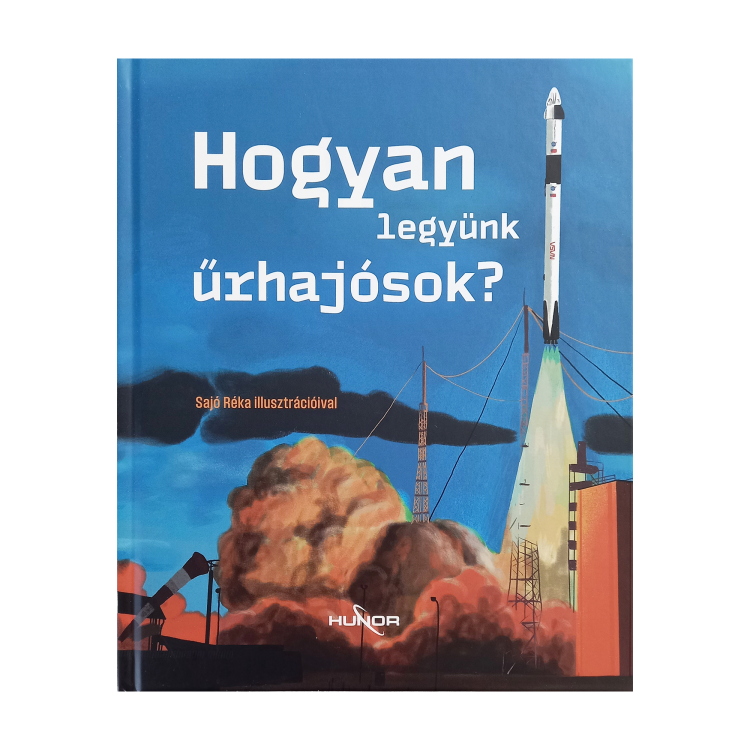 Hogyan legyünk űrhajósok? (mesekönyv)